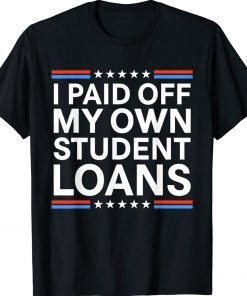 I Paid Off My Own Student Loans Vintage TShirt