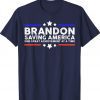 Brandon Saving America One Great Achievement Tee Shirt