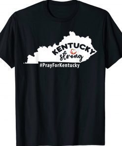 Kentucky Strong Pray For Kentucky Tee Shirt