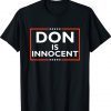 Don Is Innocent Funny Pro-Trump Supporter Tee Shirt