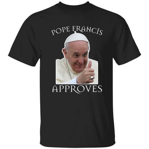 Pope Francis Approves Tee Shirt