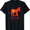 The Commies Are Comming The Commies Are Comming Tee Shirt