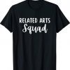Related Arts Squad Tee Shirt
