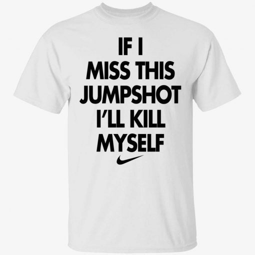 if i miss this jumpshot tee shirt