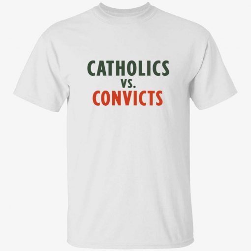 Catholics vs convicts tee shirt