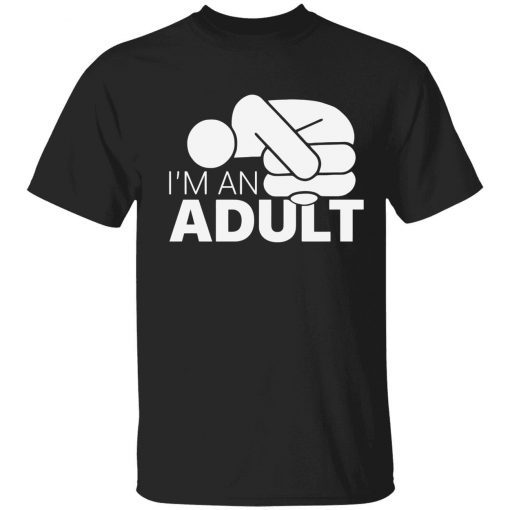 I’m an adult t-shirt