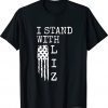 I Stand With Liz Cheney Tee Shirt
