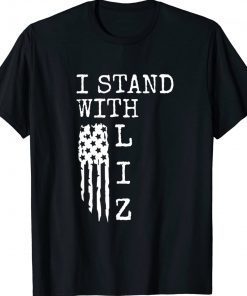 I Stand With Liz Cheney Tee Shirt