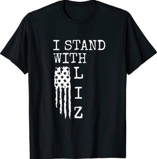 I Stand With Liz Cheney Tee Shirt