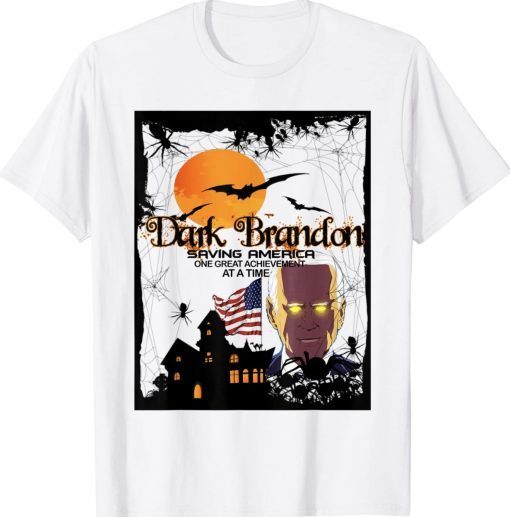 Dark Brandon Saving America Liberal T-Shirt