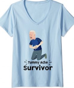 Funny Joe Biden Tummy Ache Survivor Tee Shirt