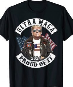 Ultra MAGA 2024 Proud of it American Flag Pro Trump Tee Shirt
