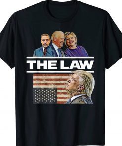 Joe Biden Hillary Clinton Above the Law Pro-Trump Tee Shirt