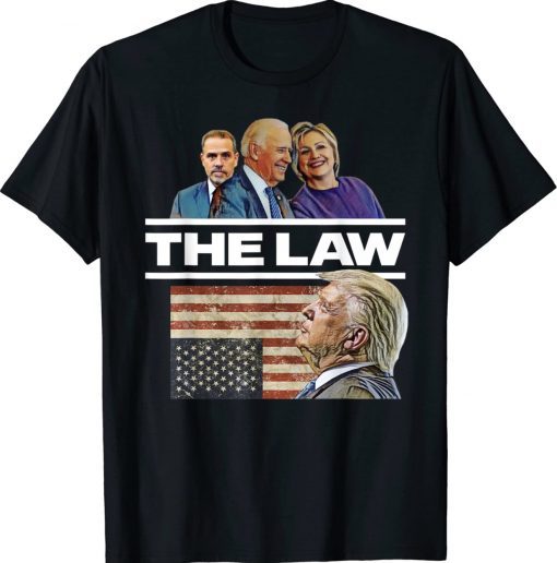 Joe Biden Hillary Clinton Above the Law Pro-Trump Tee Shirt