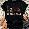 HORROR LOVE IS All I Need Scary Movie Horror Tee Shirt