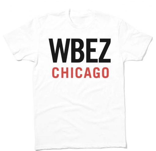WBEZ CHICAGO Tee Shirt