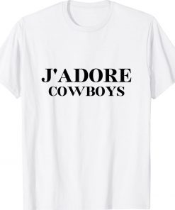 J'adore Cowboys I Love Cowboys Funny French Tee Shirt