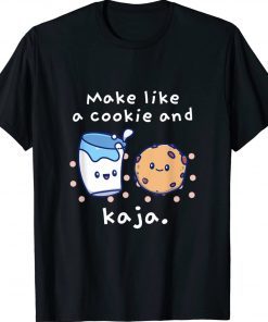 Cute Korean Language Joke Make Like a Cookie and Kaja Funny TShirt