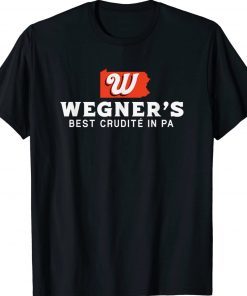 Wegner's Groceries Best Crudite in Pennsylvania Tee Shirt