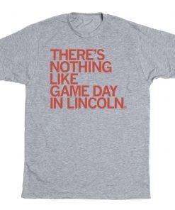 GAME DAY IN LINCOLN TEE SHIRT