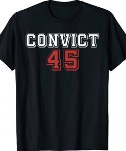 Convict 45 No One Is Above The Law Tee Shirt