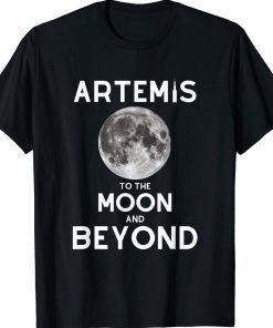 Artemis 1 SLS Rocket Launch Mission To The Moon And Beyond Tee Shirt