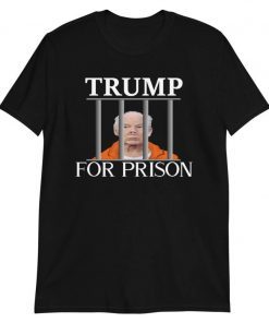 Trump For Prison FBI raids Trump's house Tee Shirt