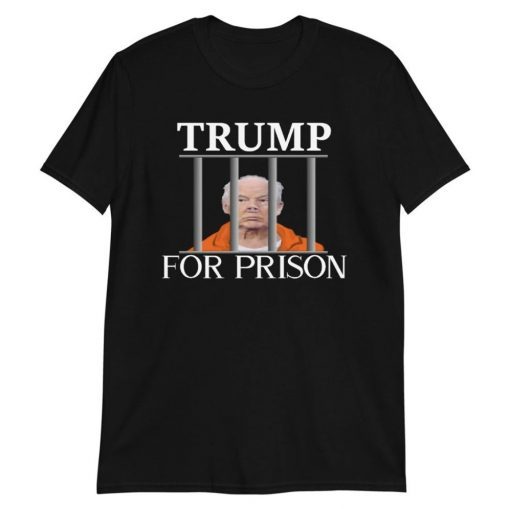 Trump For Prison FBI raids Trump's house Tee Shirt