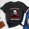 No Matter How Fast You Run Michael Walks Faster Scary Movie Friday The 13th TShirt