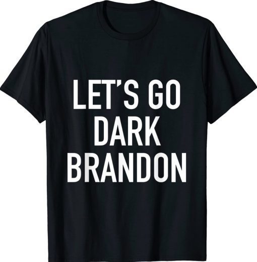 LET'S GO DARK BRANDON Tee Shirt