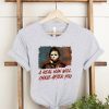 A Real Man Will Chase After You Halloween Spooky Halloween Tee Shirt