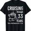Cruising Through 33 Years Wedding Married Anniversary Cruise Tee Shirt