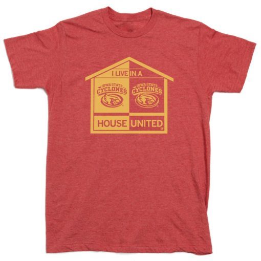 I Live in a Iowa State House United Tee Shirt