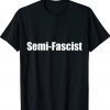 Semi-Fascist Biden Unisex TShirt