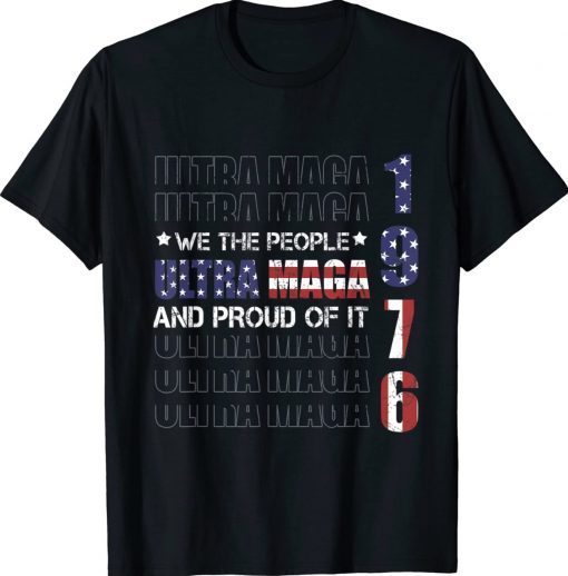 Ultra MAGA We The People 1976 Tee Shirt