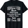 Don't Buy Another Gallon Of Gas Unisex TShirt