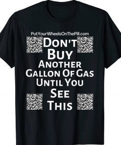 Don't Buy Another Gallon Of Gas Unisex TShirt