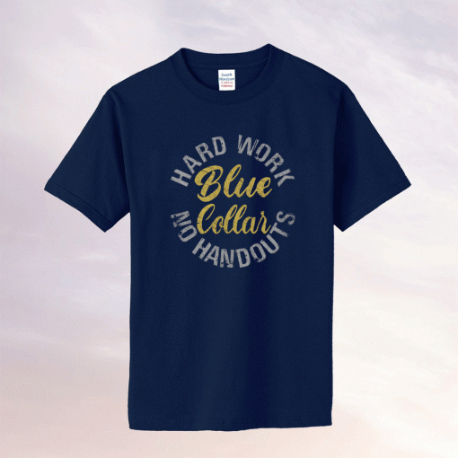 Blue Collar Hard work no handouts vintage t-shirt