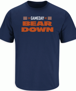 On Gameday we BEAR DOWN Chicago Football Vintage TShirt