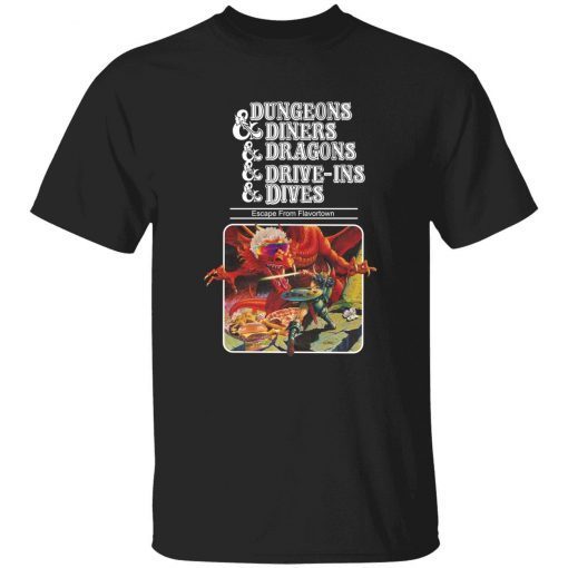 Dungeons and diners and dragons and drive ins and dives tee shirt