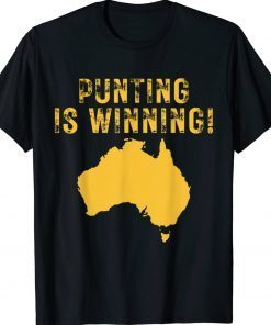 Punting is winning Funny Quotes Tee Shirt