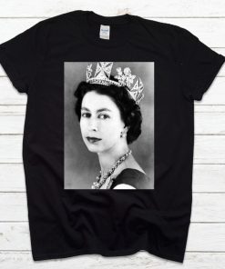 Her Majesty the Queen Elizabeth II Queen RIP T-Shirt
