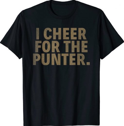 I Cheer For The Punter Classic Shirts