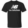 No bitches unisex tshirt