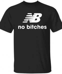 No bitches unisex tshirt