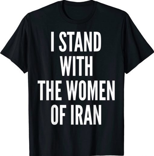 I stand with the Women of Iran Iranian Flag #freeiran FIST Tee Shirt