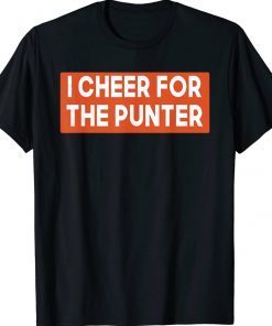 I cheer For The Punter Classic T-Shirt