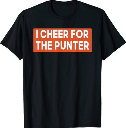 I cheer For The Punter Classic T-Shirt