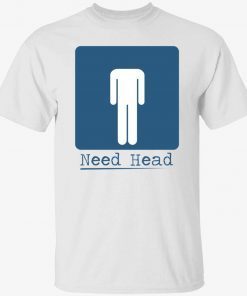 Need head t-shirt