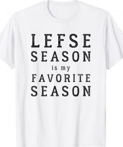 Lefse Season Favorite Season Norwegian Heritage Tee Shirt